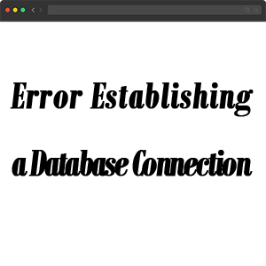 رفع خطا Error establishing a database connection - خطا ارتباط پایگاه داده وردپرس